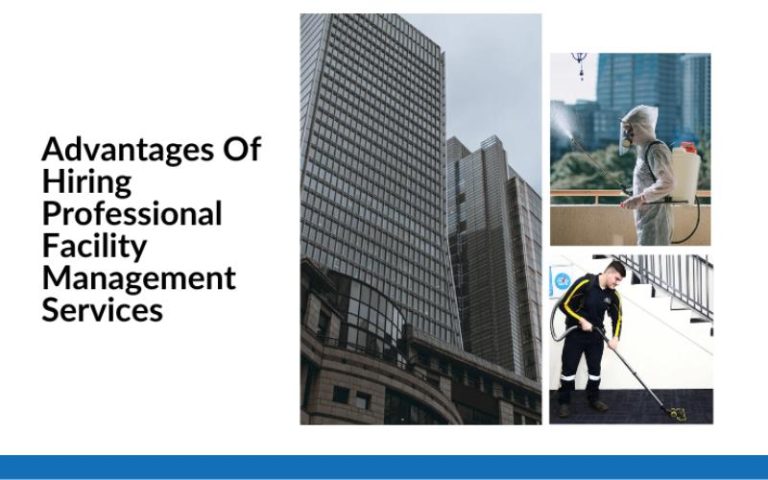 Advantages Of Hiring Professional Facility Management Services